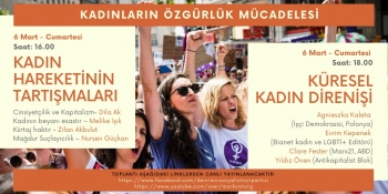 Kadın hareketinin tartışmaları
Cinsiyetçilik ve Kapitalizm- Dila Ak
Kadının beyanı esastır – Melike Işık
Kürtaj haktır - Zilan Akbulut
Mağdur Suçlayıcılık – Nursen Güçkan
Küresel Kadın Direnişi
Agnieszka Kaleta (İşçi Demokrasisi, Polonya)
Evrim Kepenek (Bianet kadın ve LGBTİ+ Editörü)
Clare Fester (Marx21, ABD)
Yıldız Önen (Antikapitalist Blok) Kadınların Özgürlük Mücadelesi